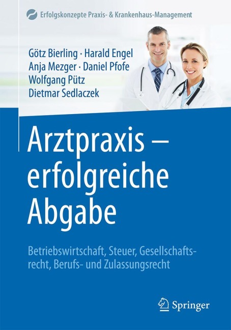 Arztpraxis - erfolgreiche Abgabe - Götz Bierling, Harald Engel, Dietmar Sedlaczek, Daniel Pfofe, Wolfgang Pütz