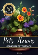 Cover-Bild zum Titel 'Pots Fleuris Livre de coloriage chromathérapie et anti-stress pour adulte et senior' von 'Carnet de couleur Chromathérapie'