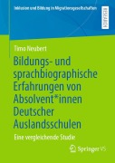 Cover-Bild zum Titel 'Bildungs- und sprachbiographische Erfahrungen von Absolvent*innen Deutscher Auslandsschulen' von 'Timo Neubert'