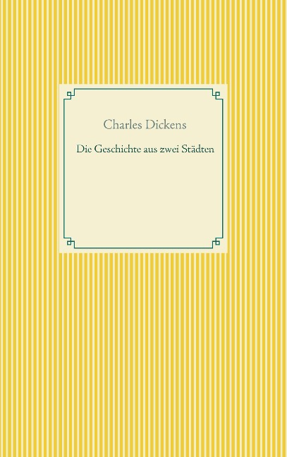 Die Geschichte von zwei Städten - Charles Dickens