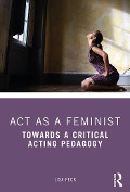 Cover-Bild zum Titel 'Act as a Feminist' von 'Lisa Peck'