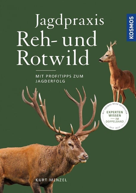 Jagdpraxis Reh- und Rotwild - Kurt Menzel