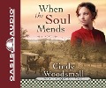 Cover-Bild zum Titel 'When the Soul Mends' von 'Cindy Woodsmall'