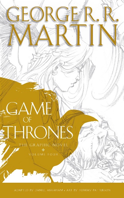 A Game of Thrones: Graphic Novel, Volume Four - George R. R. Martin