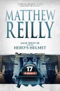 Cover-Bild zum Titel 'Jack West Jr and the Hero's Helmet' von 'Matthew Reilly'
