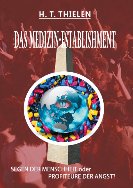 DAS MEDIZIN-ESTABLISHMENT - H. T. Thielen