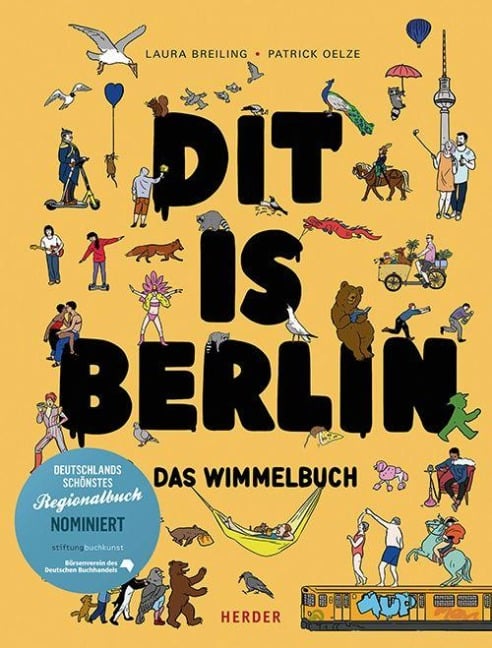 Dit is Berlin. Das Wimmelbuch - Laura Breiling, Patrick Oelze