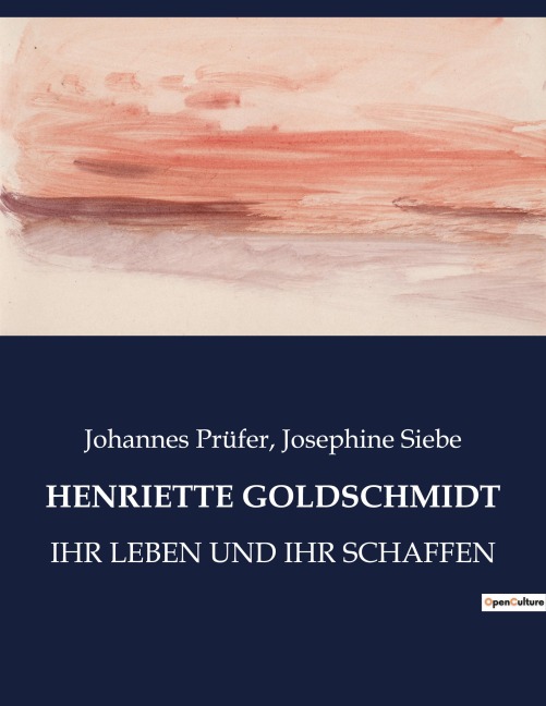 HENRIETTE GOLDSCHMIDT - Josephine Siebe, Johannes Prüfer