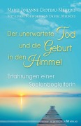 Cover-Bild zum Titel 'Der unerwartete Tod und die Geburt in den Himmel' von 'Marie Johanne Croteau-Meurois'