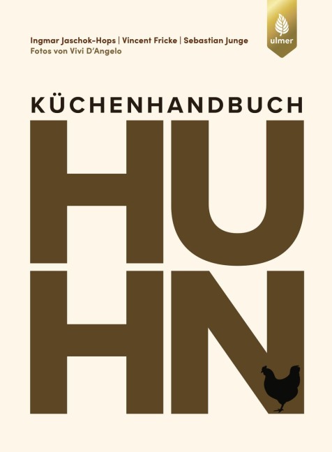 Küchenhandbuch Huhn - Ingmar Jaschok-Hops, Sebastian Junge, Vincent Fricke