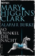 So dunkel die Nacht - Mary Higgins Clark, Alafair Burke