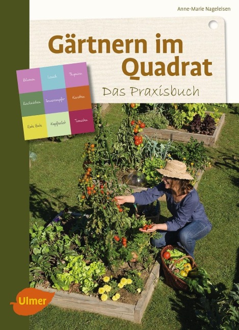Gärtnern im Quadrat - Das Praxisbuch - Anne-Marie Nageleisen