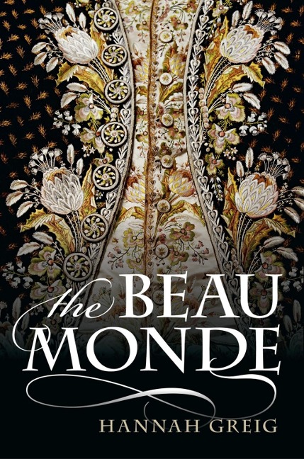 The Beau Monde - Hannah Greig
