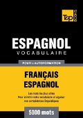 Cover-Bild zum Titel 'Vocabulaire Français-Espagnol pour l'autoformation - 5000 mots' von 'Andrey Taranov'