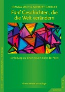 Cover-Bild zum Titel 'Fünf Geschichten, die die Welt verändern' von 'Joanna Macy, Norbert Gahbler'