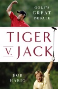 Cover-Bild zum Titel 'Tiger V. Jack' von 'Bob Harig'