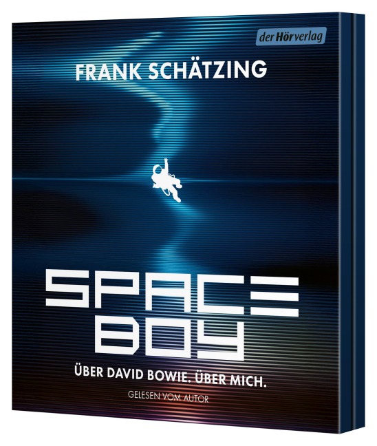 Spaceboy. Über David Bowie. Über mich. - Frank Schätzing