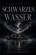 Cover-Bild zum Titel 'Schwarzes Wasser' von 'Juna Morel'