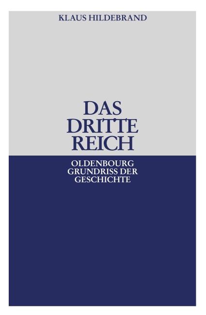 Das Dritte Reich - Klaus Hildebrand