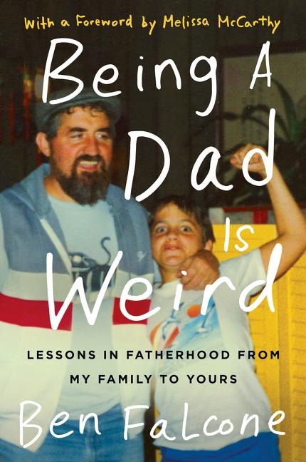 Being a Dad Is Weird - Ben Falcone