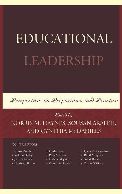 Educational Leadership - Norris M. Haynes, Sousan Arafeh, Cynthia McDaniels