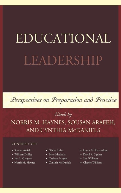 Educational Leadership - Norris M. Haynes, Sousan Arafeh, Cynthia McDaniels