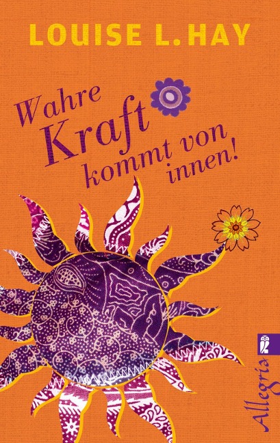 Wahre Kraft kommt von Innen - Louise Hay