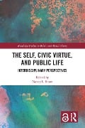 Cover-Bild zum Titel 'The Self, Civic Virtue, and Public Life' von ''