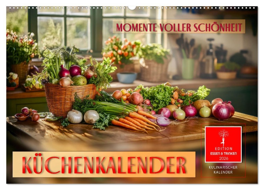 Küchenkalender - Momente voller Schönheit (Wandkalender 2026 DIN A2 quer), CALVENDO Monatskalender - Peter Roder