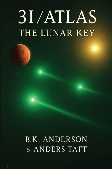 3I-Atlas The Lunar Key - Brian Keith Anderson