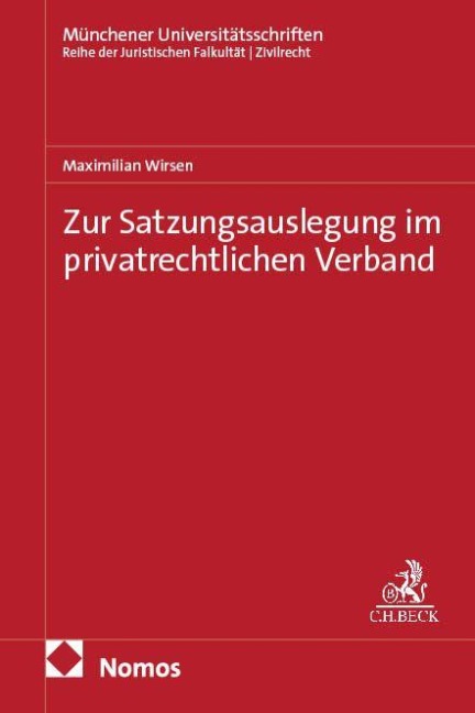 Zur Satzungsauslegung im privatrechtlichen Verband - Maximilian Wirsen