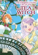 Cover-Bild zum Titel 'The Elegant Courtly Life of the Tea Witch Vol.3' von 'Ameko Kaerudo'