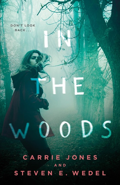 In the Woods - Carrie Jones, Steven E. Wedel