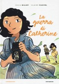 Cover-Bild zum Titel 'La guerra di Catherine' von 'Julia Billet, Claire Fauvel'