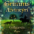 Cover-Bild zum Titel 'Gullgæsin' von 'Grimmsbræður'