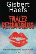 Cover-Bild zum Titel 'Finaler Rettungskuss' von 'Gisbert Haefs'
