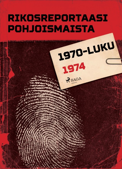 Rikosreportaasi Pohjoismaista 1974 - Eri Tekijöitä