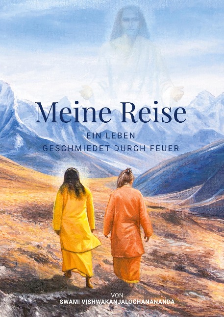 Meine Reise - Swami Vishwakanjalochanananda