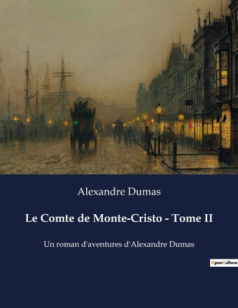 Le Comte de Monte-Cristo - Tome II - Alexandre Dumas