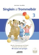 Cover-Bild zum Titel 'Singlein und der Trommelbär - Band 3 (inkl. Musik-Download)' von 'Karin Schuh, Dora Müller'