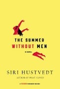 Cover-Bild zum Titel 'The Summer Without Men' von 'Siri Hustvedt'