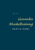 Gesundes Muskeltraining - The Laird