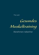 Cover-Bild zum Titel 'Gesundes Muskeltraining' von 'The Laird'