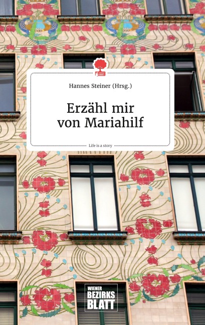 Erzähl mir von Mariahilf. Life is a Story - story.one - 