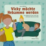 Cover-Bild zum Titel 'Vicky möchte Hebamme werden' von 'Anna Möllers'