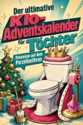 Cover-Bild zum Titel 'Der ultimative Klo-Adventskalender für Töchter' von 'Louis Schneider'
