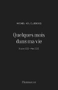 Quelques mois dans ma vie - Michel Houellebecq