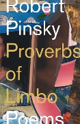 Proverbs of Limbo - Robert Pinsky