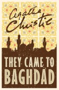 Cover-Bild zum Titel 'They Came to Baghdad' von 'Agatha Christie'