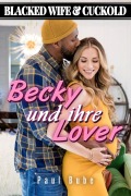 Cover-Bild zum Titel 'Blacked Wife & Cuckold: Becky und ihre Lover - Interracial Romance' von 'Paul Bube'